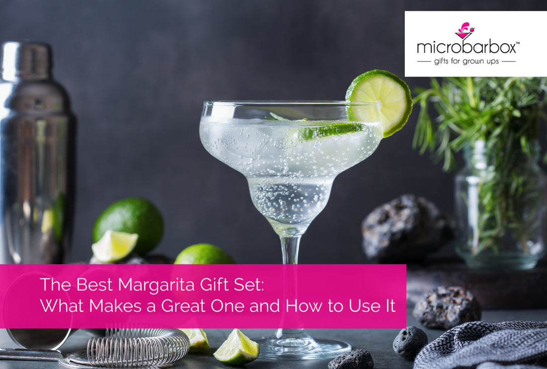 The Best Margarita Gift Set: What Makes a Great One and How to Use It